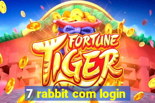 7 rabbit com login